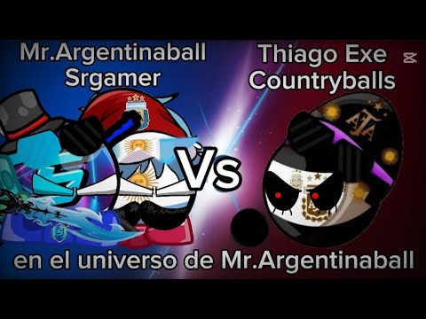 Mr.Argentinaball Srgamer vs thiago exe Countryballs quien ganara?;)