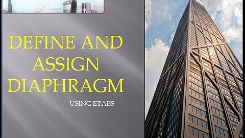 How to define  and assign Diaphragm in Etab// with definition//