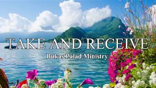 Take and Receive : Bukas Palad