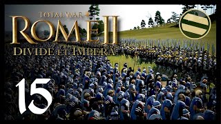 Rome 2 Total War: Galatian Campaign - 15 - Roma Delenda Est