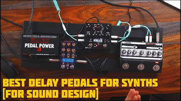 The 3 Best Delay Pedals for Synths