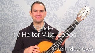 Video thumbnail of "Learn to Play Villa Lobos Etude #1 for Classical Guitar"
