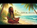 Chill Reggae for Relaxing 🌴 Sunshine Vibes Vol. 3