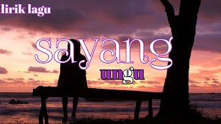 lirik sayang (ungu)