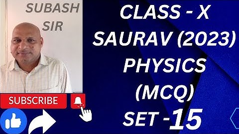 BSE,HSC, X,SET-15,SAURAV, SA-2,2023, PHYSICS