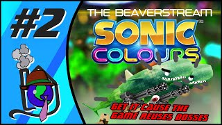 Sonic Colours - Part 2 - The Beaverstream