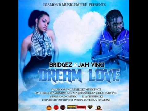 Jah Vinci ft Bridgez   Dream Love  November 2014  Diamond Music Empire