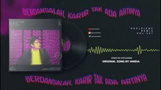 Hindia - Berdansalah, Karir Tak Ada Artinya (Koplo is Me Remix)