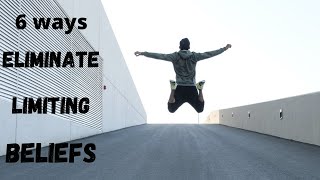 LIMITING BELIEFS - Top 6 Tips