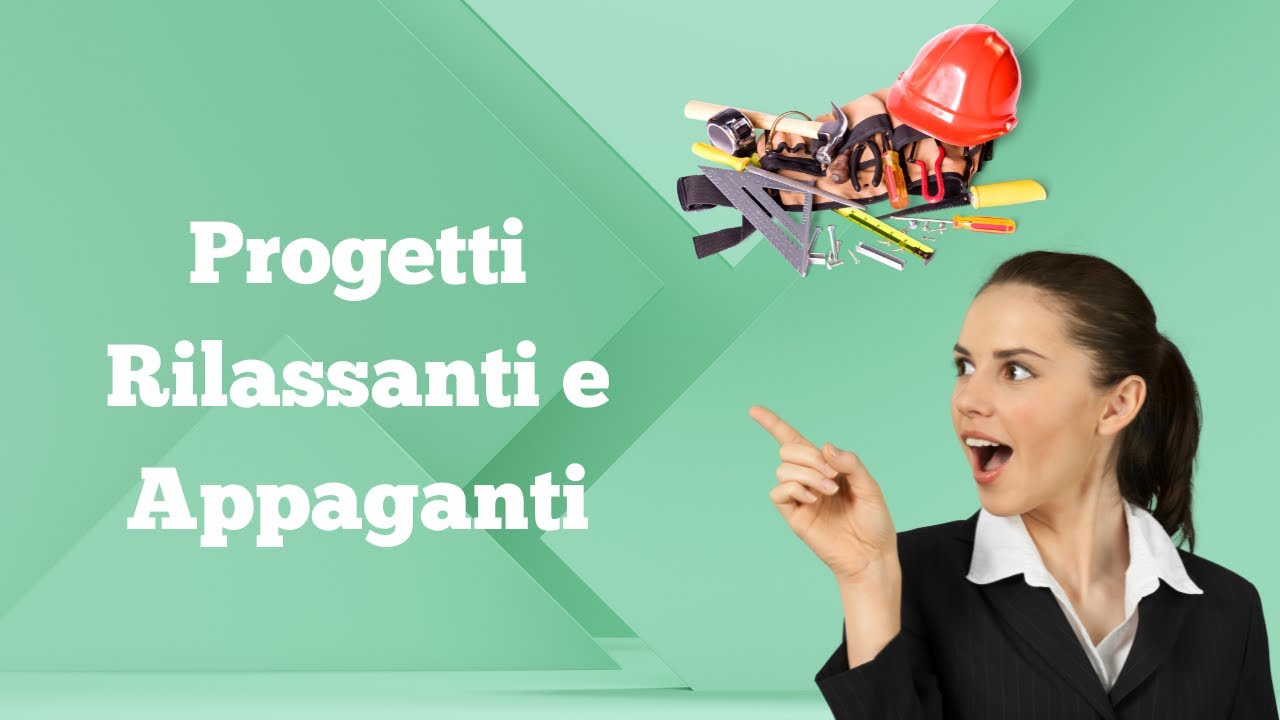 Progetti Rilassanti e Appaganti - YouTube