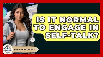 Is It Normal To Engage In Self-talk? - High School Toolkit