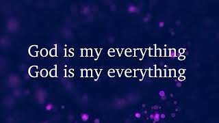 God Is My Everything Chicago Mass Choir Instrumental with Lyrics 