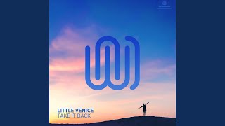 Miniatura del video "Little Venice - Take It Back"