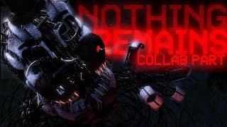 FNAF • Nothing Remains Collab Part for @Mango5_