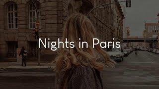 Nights in Paris  French playlist to vibe to