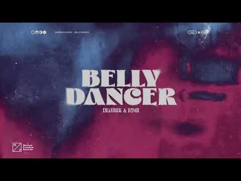 Imanbek  BYOR   Belly Dancer Official Audio