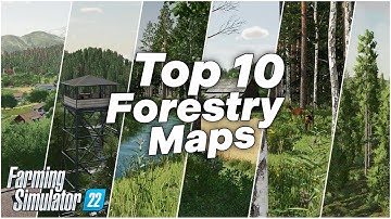 TOP 10 Forestry Maps! | Farming Simulator 22