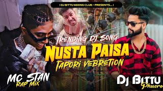 Instagram Viral | Nusta Paisa X Kurchi Madathapetti  | Tapori Vibrate Mix | MCStan | Dj Bittu Phusro