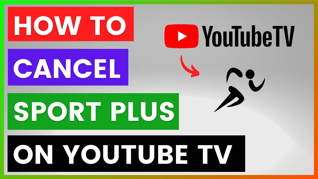 How To Cancel Sports Plus On YouTube TV? [in 2025]