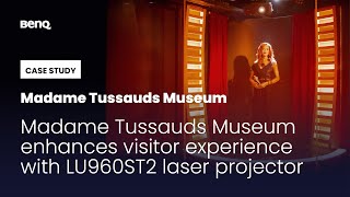 BenQ Success Story – Madame Tussauds Museum