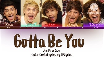 Gotta Be You - One Direction (Color Coded lyrics)