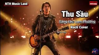 Thu Sầu | Tác Giả: Nhạc Sĩ Lam Phương | Rock Cover