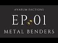 Avarum Factions - Metal Benders 01