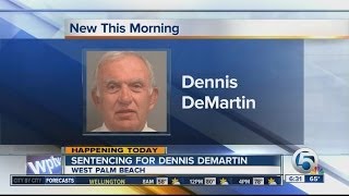 Dennis DeMartin faces sentencing