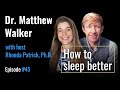 Dr. Matthew Walker on Sleep for Enhancing Learning, Creativity, Immunity, and Glymphatic System