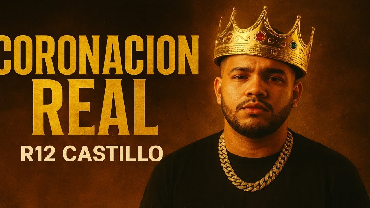 R12 Castillo – Coronación Real (Dembow 2025 | Oficial 