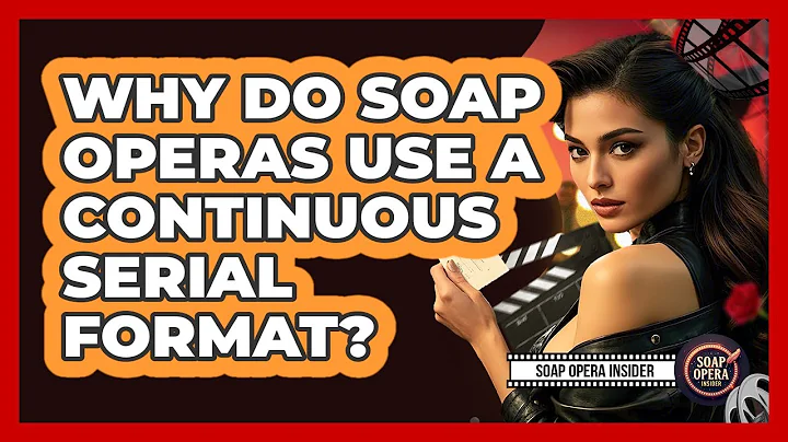 Why Do Soap Operas Use A Continuous Serial Format? - Soap Opera Insider