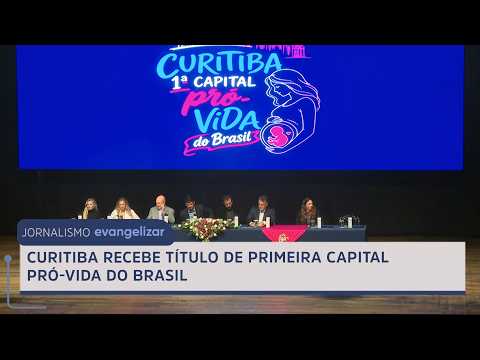 Curitiba receives title of Brazil's first pro-life capital