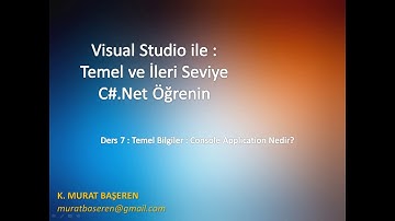 Visual Studio ile Console Application Nedir?