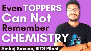 How To Learn Chemistry When Even Toppers Can't Remember It Completely? BITSAT 2021 | BITS Pilani