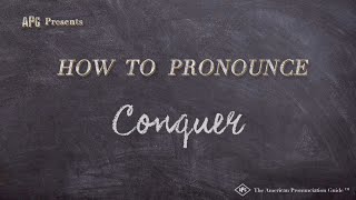 How to Pronounce Conquer (Real Life Examples!)