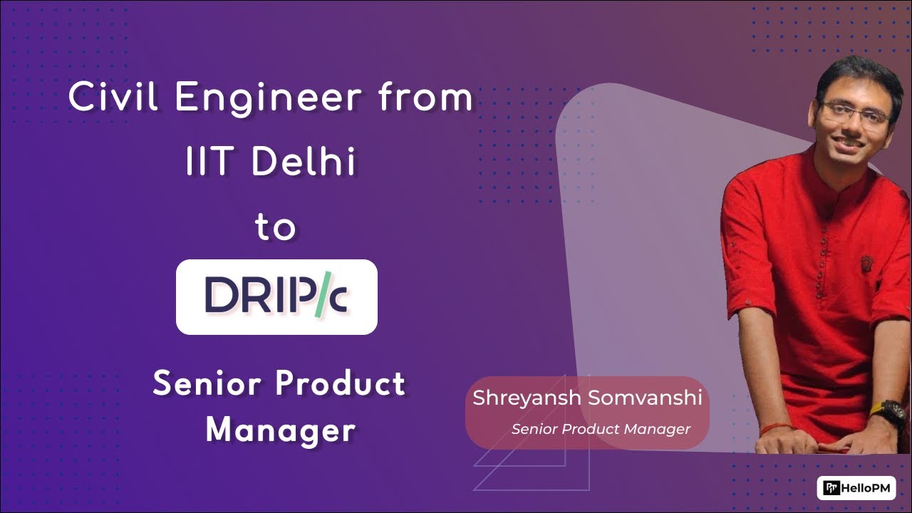 Civil Engineer from IIT Delhi transition into Product Manager | Journey | HelloPM review
