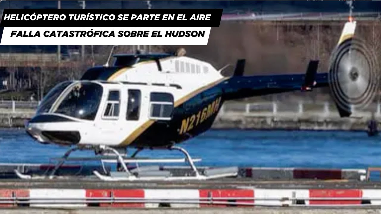 Helicóptero Turístico Se Parte En el Aire:  Falla catastrófica sobre el Hudson