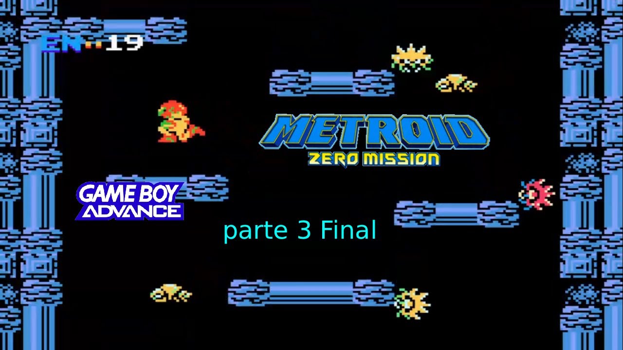 Metroid Zero Mission parte 3 Final [GBA]