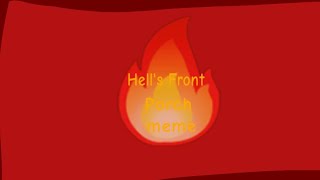 Hell's Front Porch meme (major flash, blood warning) 