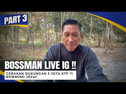 BOSSMAN LIVE IG !! GERAKAN DUKUNGAN 5 JUTA KTP ?! NEWMIND 2024!! - Mardigu Wowiek