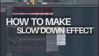 HOW TO MAKE SLOW DOWN EFFECT (FL STUDIO 24)