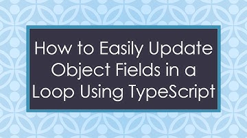 How to Easily Update Object Fields in a Loop Using TypeScript