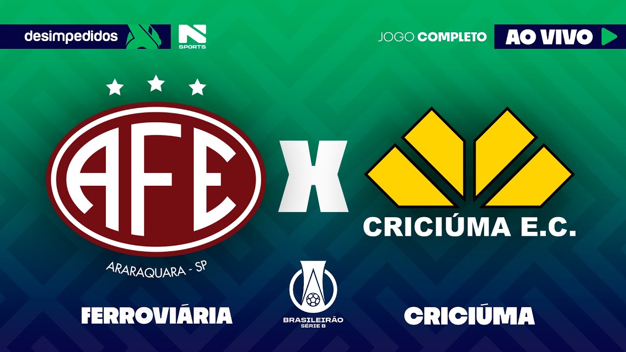 🔴 FERROVIÁRIA X CRICIÚMA | AO VIVO E COM IMAGENS | BRASILEIRÃO SÉRIE B 2025