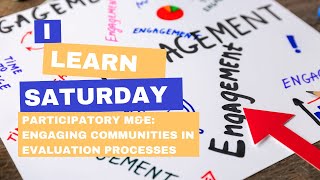 iLearn Saturday: Participatory M&E – Engaging Communities in Evaluation Processes