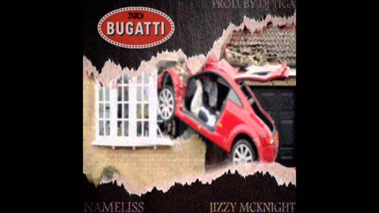 No Bugatti ft. Jizzy McKnight (Prod By Dj Tiga)