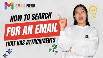 How to Search for an Email that has Attachments | Gmail Fiend 2022