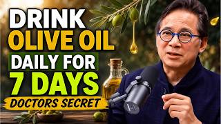 Drink Olive Oil Daily for 7 Days — What Really Happens (not what you think) | Dr. William Li