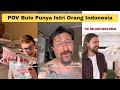 POV Bule Punya Istri Orang Indonesia