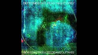 Deftones – Saturday Night Wrist Bob Ezrin Produced Demos/Outtakes