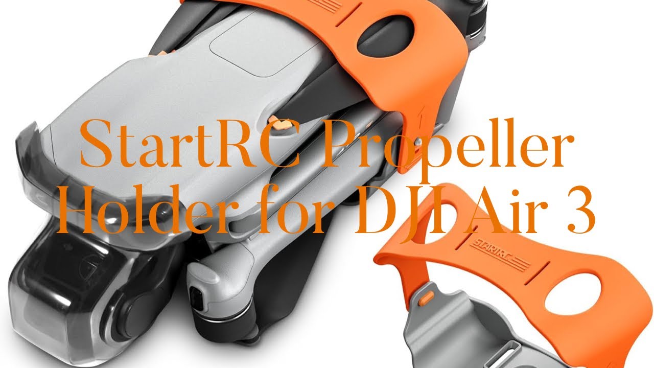 StartRC Propeller Holder for the DJI Air 3 - YouTube